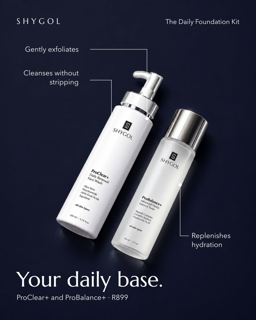 Navy static ad with a face wash and toner bottle and callout lines, headline Your daily base